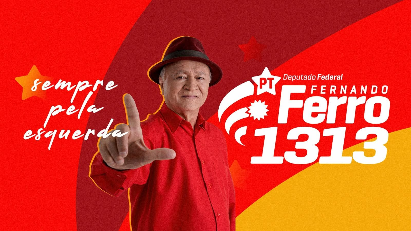 Fernando Ferro 1313 — Deputado Federal, sempre pela esquerda